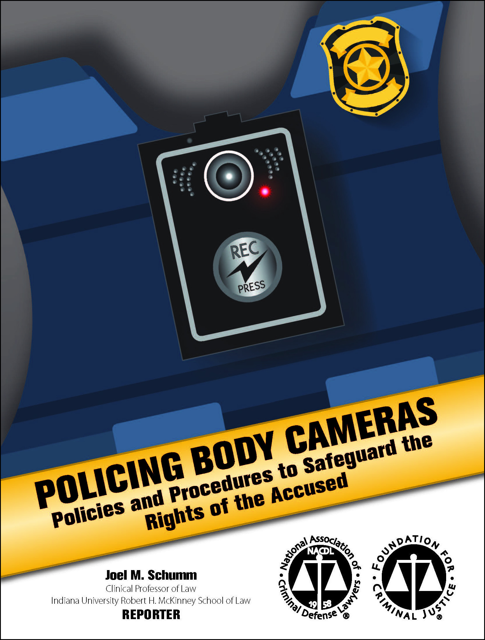 Policing Body Cameras: Policies and Procedures to Safeguard the Rights of the Accused Cover
