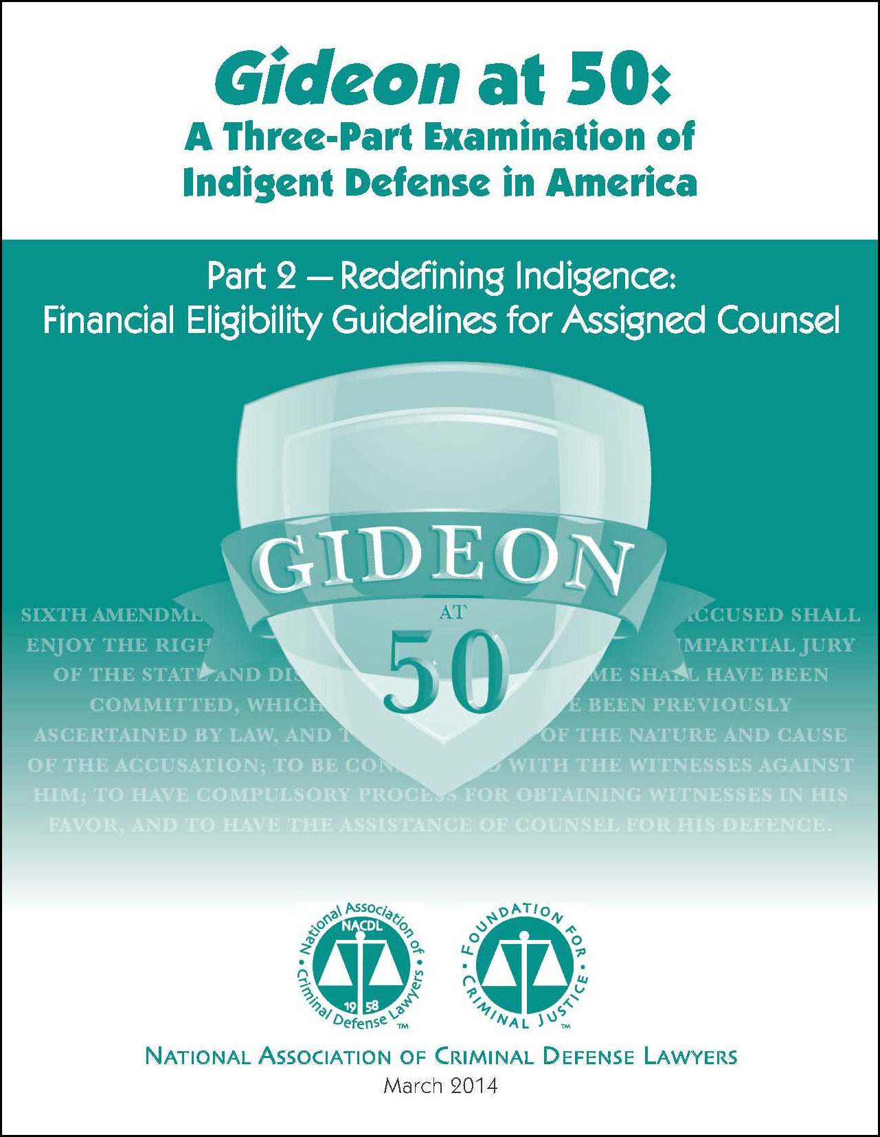 Cover for NACDL report Gideon at 50: A Three-Part Examination of Public Defense in America, Part II: Redefining Indigence: Financial Eligibility Guidelines for Assigned Counsel