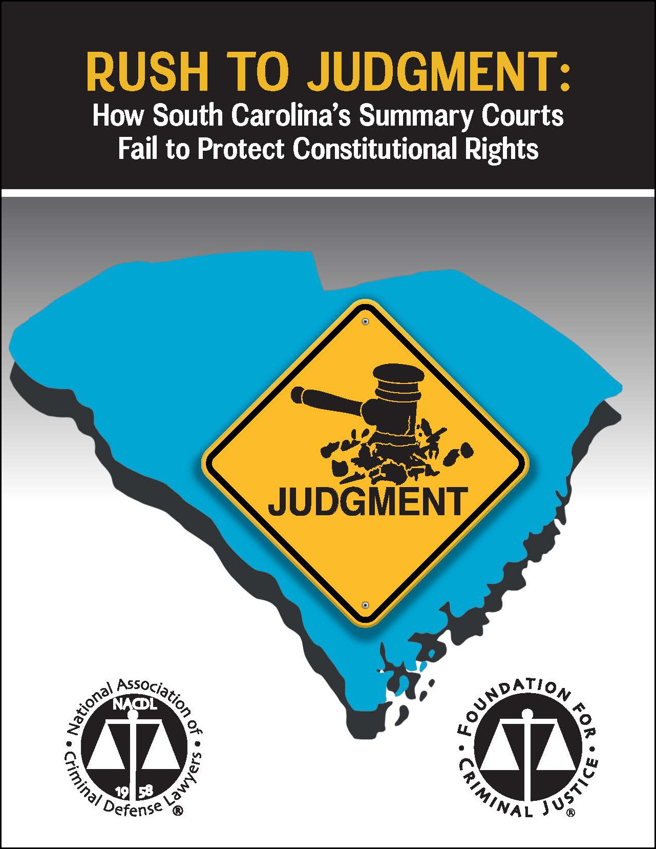 Cover for NACDL report Rush to Judgment: How South Carolina’s Summary Courts Fail to Protect Constitutional Rights