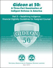 Report cover for the series Gideon at 50: A Three Part Examination of Indigent Defense in America. Part 2 - Redefining Indigence: Financial Eligibility Guidelines for Assigned Counsel.