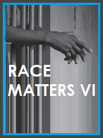Race Matters VI