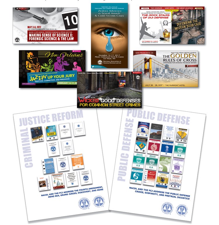NACDL conference brochures and report covers: Making Sense of SCience X: Forensic Science and the Law (May 2017). Zealous Advocacy in Sexual Assault and Child Victims Cases (November 2017). The Rock Stars of DUI Defense, Defending the Modern Drug Case (October 2017). Jazzin' UP Your Jury: Selection, Connection, and Persuasion (February 2017). Wicked Good Defenses for Common Street Crimes (October 2017). The Golden Rules of Cross: Strategies for Avoiding Troubled Waters (July 2017).